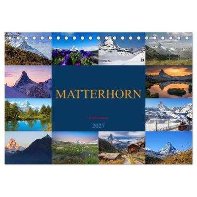 MATTERHORN Impressionen (Tischkalender 2027 DIN A5 quer), CALVENDO Monatskalender