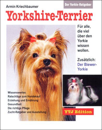 Armin Kriechbaumer - Der Yorkie-Ratgeber: Yorkshire-Terrier - Preis vom 09.10.2026 07:28:09 h
