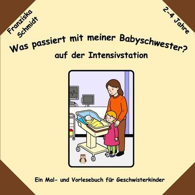 Was passiert mit meiner Babyschwester?, Taschenbuch von Franziska Schmidt, Bookmundo, 978-94-039-4258-2