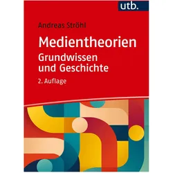 Medientheorien: Grundwissen und Geschichte, Fachbücher von Andreas Ströhl