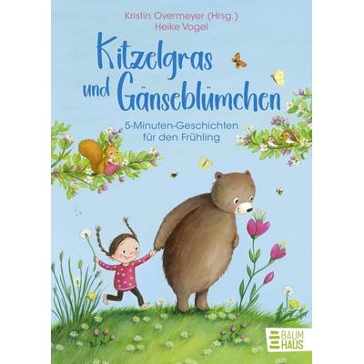Kitzelgras und Gänseblümchen - 5-Minuten-Geschichten für den Frühling, Gebundene Ausgabe von , Baumhaus, 978-3-8339-0876-7
