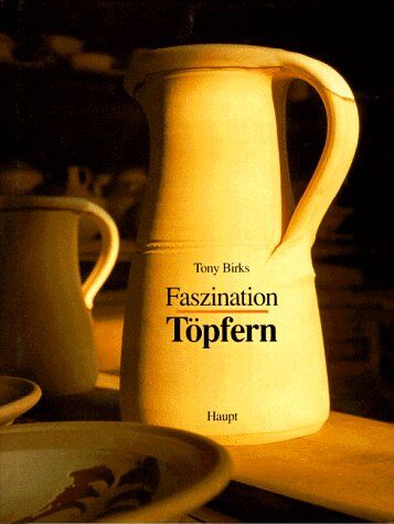 Tony Birks - Faszination Töpfern - Preis vom 09.10.2026 07:28:09 h