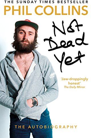 Phil Collins - Not Dead Yet: The Autobiography - Preis vom 17.10.2026 19:25:27 h