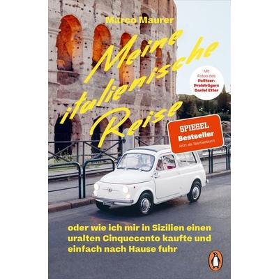 Meine italienische Reise, Taschenbuch von Marco Maurer, Penguin, 978-3-328-10990-7