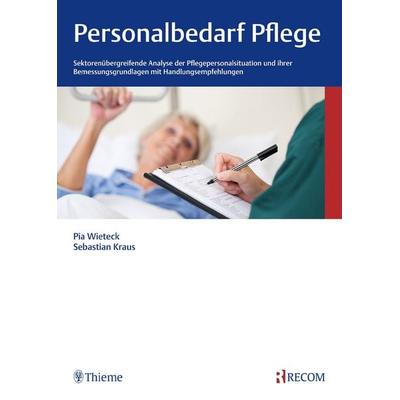 Personalbedarf Pflege, Taschenbuch von Pia Wieteck,Sebastian Kraus, Thieme Recom, 978-3-89752-132-2