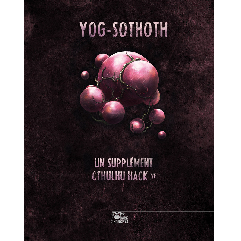 Les XII Singes Cthulhu Hack : Yog-Sothoth
