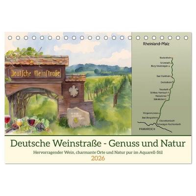 Deutsche Weinstraße - Genuss und Natur (Tischkalender 2026 DIN A5 quer), CALVENDO Monatskalender