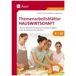 Themenarbeitsblätter Hauswirtschaft 8-10, Schulbücher von Michaela Engelhardt, Christa Troll