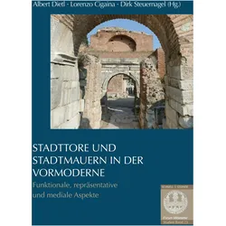 Stadttore und Stadtmauern in der Vormod, Fachbücher von Dirk Steuernagel, Albert Dietl, Lorenzo Cigaina