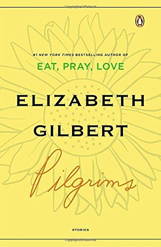 Elizabeth Gilbert - Pilgrims - Preis vom 09.10.2026 07:28:09 h