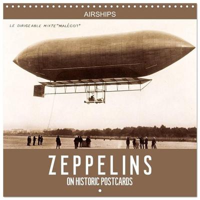Airships – Zeppelins on historic postcards (Wall Calendar 2026 12 × 12 Inch) CALVENDO 12 Month Wall Calendar