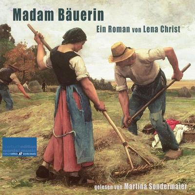Madam Bäuerin - Lena Christ, Audio, 4099995951387