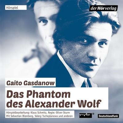 Das Phantom des Alexander Wolf - Gaito Gasdanow, Audio, 9783844515176