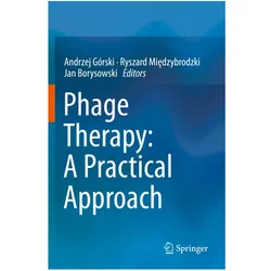 Phage Therapy: A Practical Approach, Fachbücher von Ryszard Miedzybrodzki, Jan Borysowski, Andrzej Górski
