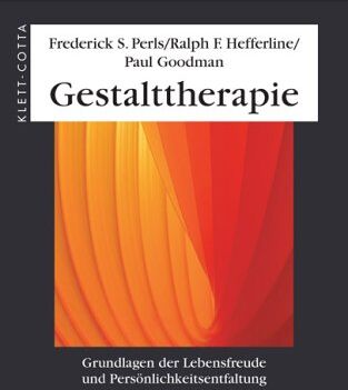 Perls, Frederick S. - Gestalttherapie. Grundlagen der Lebensfreude und Persönlichkeitsentfaltung - Preis vom 09.10.2026 07:28:09 h