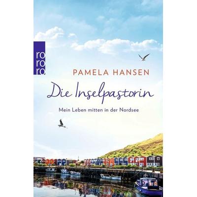 Die Inselpastorin, Taschenbuch von Pamela Hansen, Rowohlt Taschenbuch, 978-3-499-00066-9