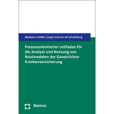 Prozessorientierter Leitfaden für die Analyse und Nutzung von Routinedaten der Gesetzlichen Krankenversicherung, Taschenbuch von Sarah Neubauer,Jan