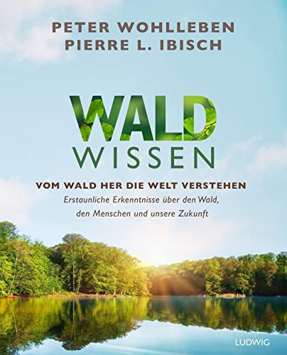Peter Wohlleben - Waldwissen: Vom Wald her die Welt verstehen. Erstaunliche Erkenntnisse über den Wald, den Menschen und unsere Zukunft - Das umfassendste Buch zum Thema Wald – Standardwerk - Preis vom 11.10.2026 03:10:56 h