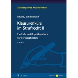Klausurenkurs im Strafrecht II, Fachbücher von Frank Zimmermann, Werner Beulke