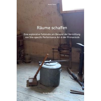 Räume schaffen, Taschenbuch von Anna Stern, Kopaed, 978-3-86736-590-1