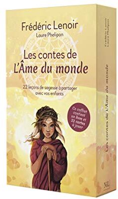 Les contes de L'âme du monde : 22 leçons de sagesse à partager avec vos enfants - Preis vom 11.10.2026 03:10:56 h