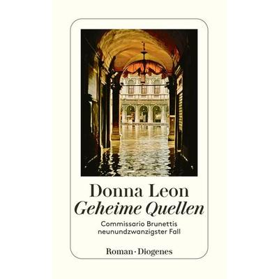 Geheime Quellen, Taschenbuch von Donna Leon, Diogenes Verlag AG