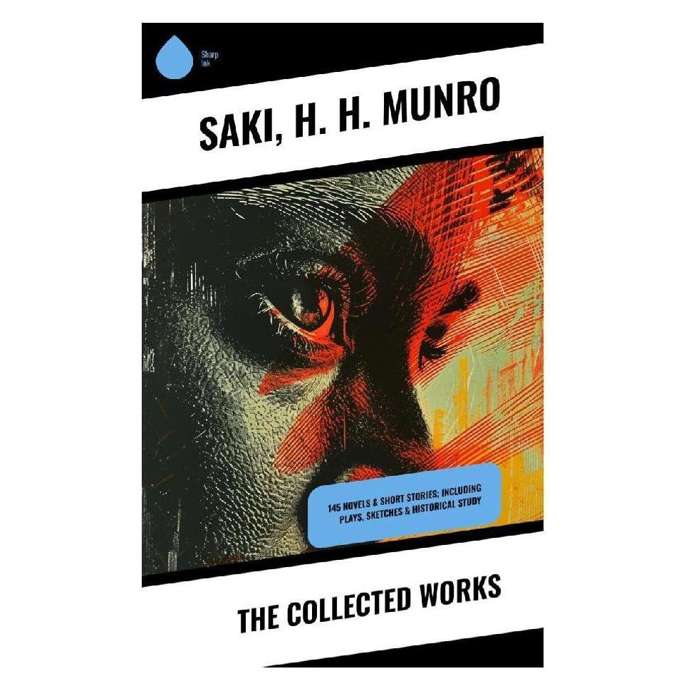 Sharp Ink The Collected Works (Englisch, Softcover, H. H. Munro, Saki) (57018482)