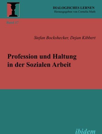 Stefan Bockshecker - Profession und Haltung in der Sozialen Arbeit (Dialogisches Lernen) - Preis vom 09.10.2026 07:28:09 h