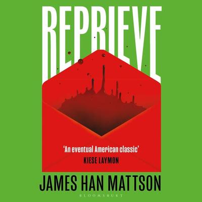 Reprieve - James Han Mattson, Audio, 9781526635549