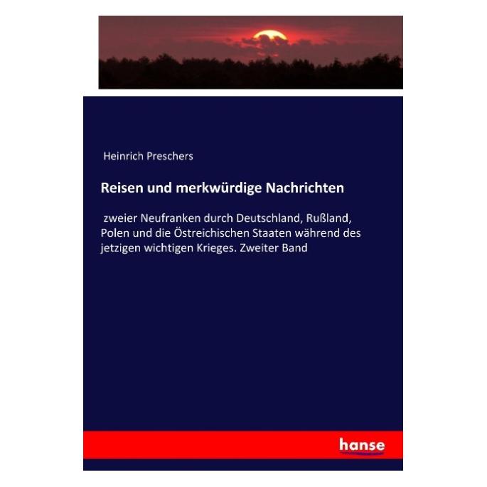 Hansebooks Reisen und merkwürdige Nachrichten (Deutsch, Softcover, Heinrich Preschers) (55899984)