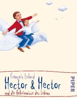 François Lelord - Hector & Hector und die Geheimnisse des Lebens (Hector Abenteuer) - Preis vom 09.10.2026 07:28:09 h