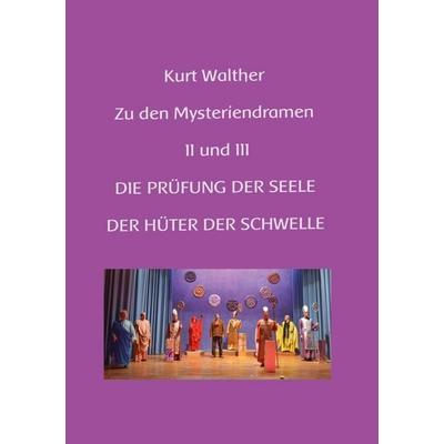 Zu den Mysteriendramen Band II und III, Taschenbuch von Kurt Walther, Tredition, 978-3-384-74944-4