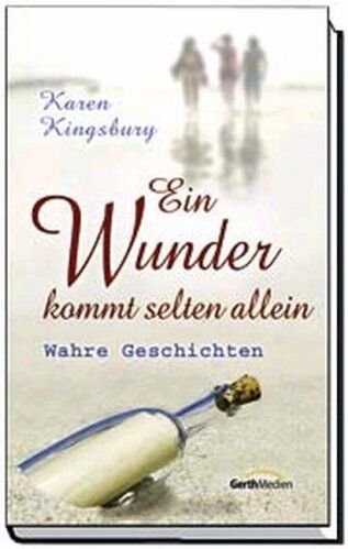 Karen Kingsbury - Ein Wunder kommt selten allein - Preis vom 30.09.2026 09:01:18 h