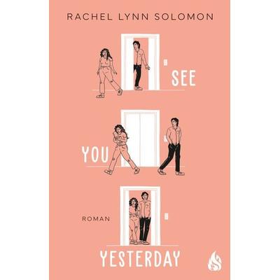 See You Yesterday, Taschenbuch von Rachel Lynn Solomon, Arctis ein Imprint der Atrium Verlag AG, 978-3-03880-078-1