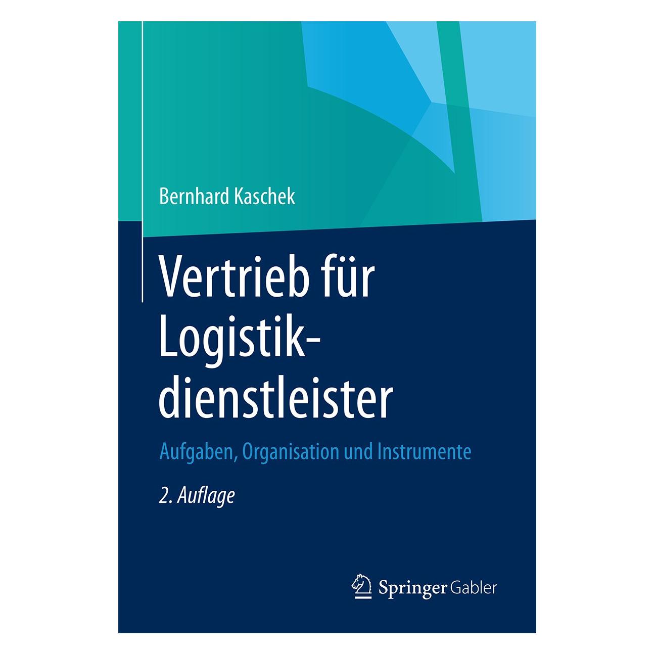 Gabler Vertrieb für Logistikdienstleister (Deutsch, Hardcover, Bernhard Kaschek) (9783658043575)