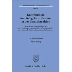 Koordination und integrierte Planung in den Staatskanzleien., Fachbücher von Klaus König