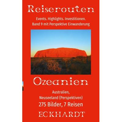 Ozeanien: Australien, Neuseeland (Perspektiven), Taschenbuch von Bernd H. Eckhardt,Cornelia Eckhardt, BoD – Books on Demand, 978-3-7578-2493-8