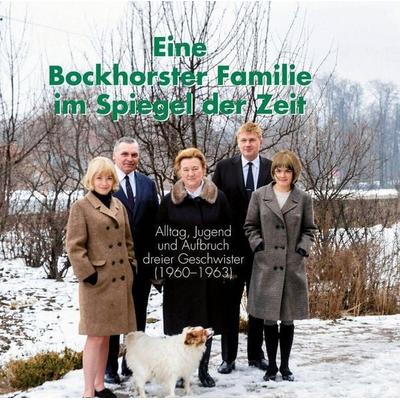 Eine Bockhorster Familie im Spiegel der Zeit, Gebundene Ausgabe von , Magische Welt, 978-3-947289-99-8