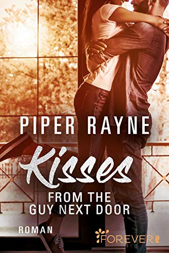 Piper Rayne - Kisses from the Guy next Door (Baileys-Serie, Band 2) - Preis vom 19.10.2026 19:33:35 h
