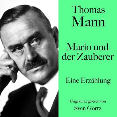 Thomas Mann: Mario und der Zauberer - Thomas Mann, Audio, 9783754525555