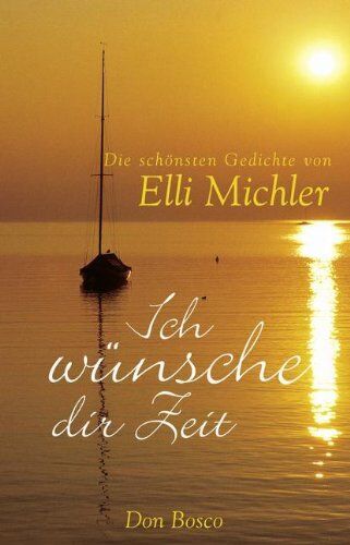 Elli Michler - Ich wünsche dir Zeit: Die schönsten Gedichte - Preis vom 11.10.2026 03:10:56 h