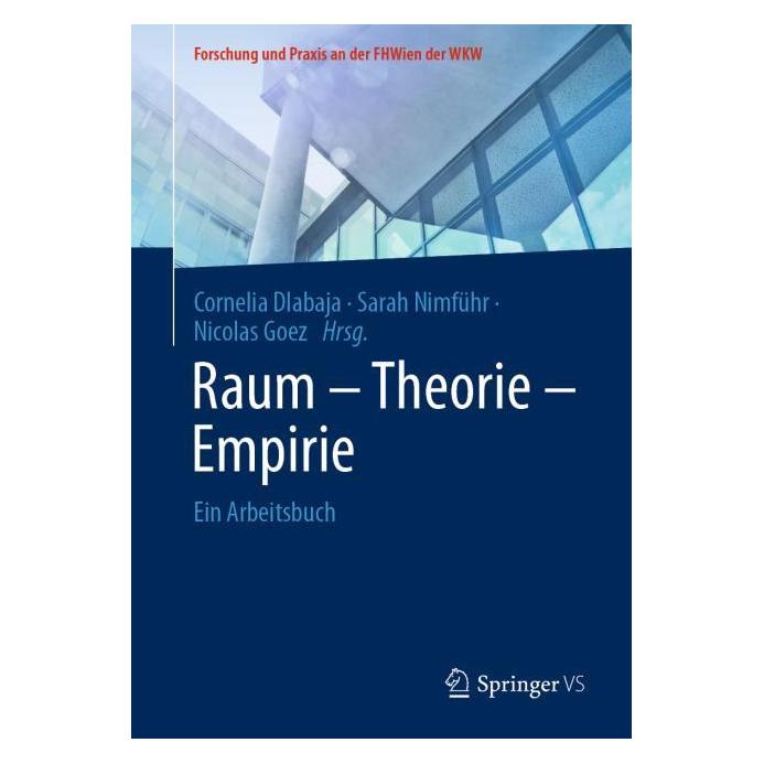 Springer Raum - Theorie - Empirie (Deutsch, Softcover, Cornelia Dlabaja, Nicolas Goez, Sarah Nimführ) (53053767)
