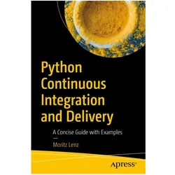 Python Continuous Integration and Delivery, Fachbücher von Moritz Lenz