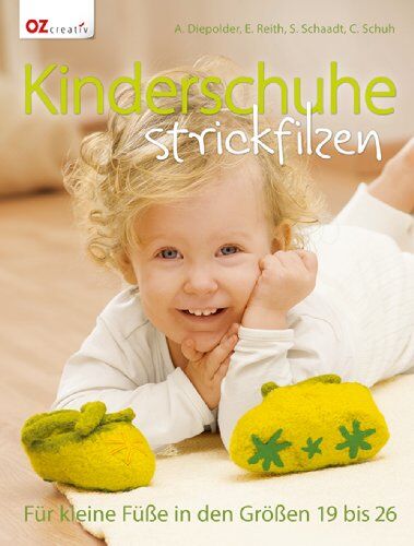 Annette Diepolder - Kinderschuhe strickfilzen: Für kleine Füße in den Größen 19 bis 26 - Preis vom 17.10.2026 19:25:27 h