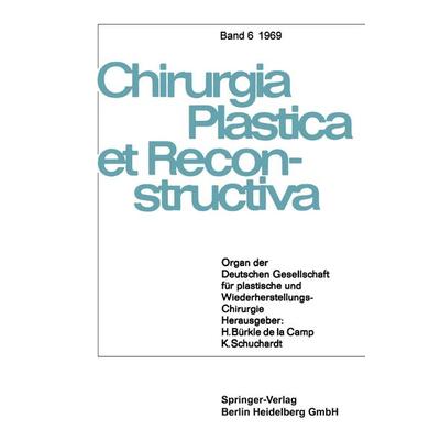 Organ der Deutschen Gesellschaft für Plastische und Wiederherstellungs-Chirurgie, Taschenbuch von H. Bürkle de la Camp,K. Schuchardt,W. Axhausen,D.