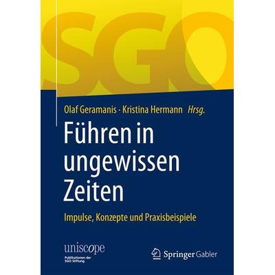 Führen in ungewissen Zeiten, Gebundene Ausgabe von , Springer Fachmedien Wiesbaden GmbH, 978-3-658-11226-4