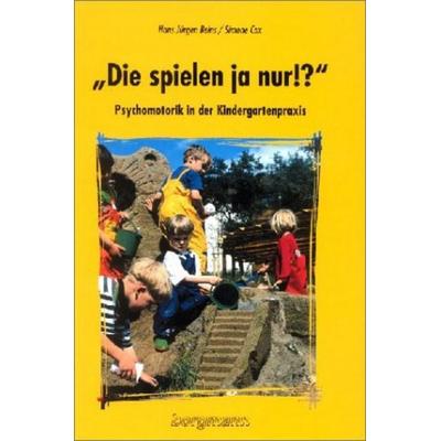 Die spielen ja nur!?, Gebundene Ausgabe von Hans J. Beins,Simone Cox, Borgmann Media