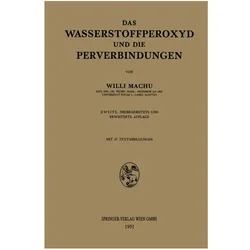Das Wasserstoffperoxyd und die Perverbindungen, Fachbücher von Willi Machu