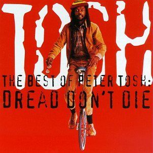 Peter Tosh - Dread Don'T die - Preis vom 02.10.2026 23:42:20 h