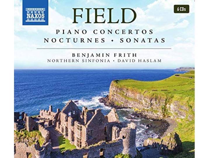 John Field: Piano Concertos, Nocturnes, Sonatas